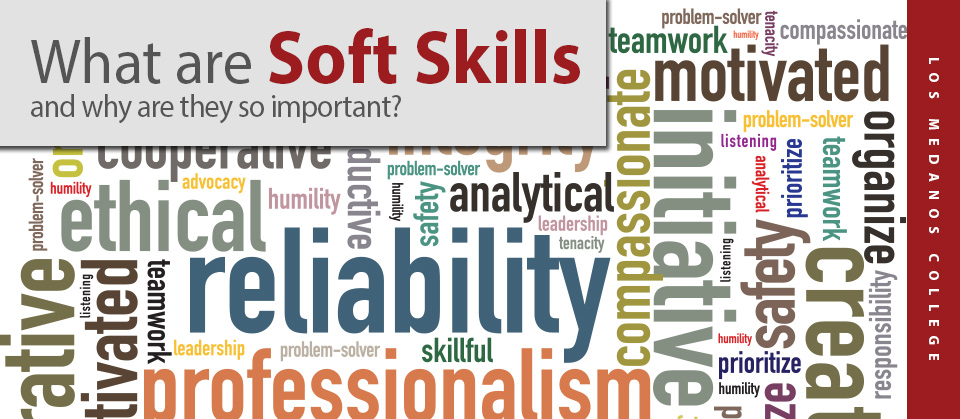 what-are-soft-skills-and-why-are-they-so-important-los-medanos-college